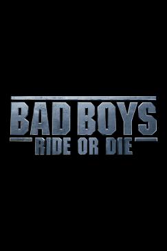 BAD BOYS: RIDE OR DIE